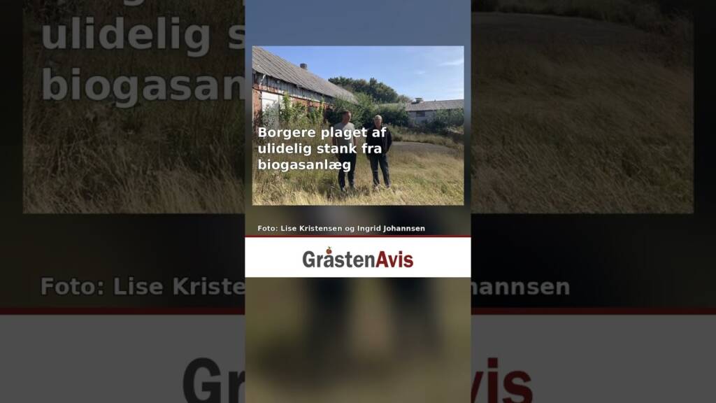 Borgere plaget af stank fra biogasanlæg
