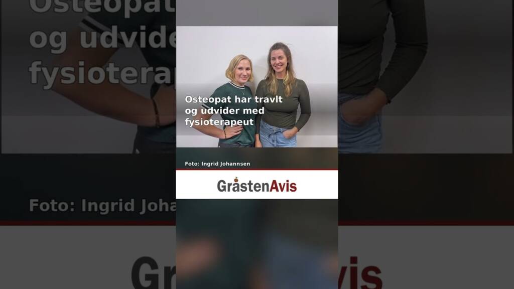 Osteopat har forrygende travlt og udvider med fysioterapeut